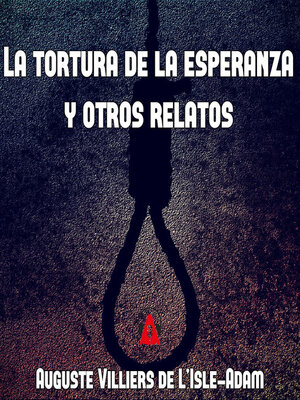 cover image of La tortura de la esperanza y otros relatos